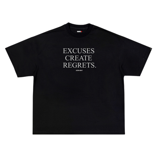 Excuses Create Regrets